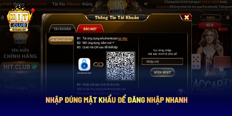 Nhập đúng mật khẩu để đăng nhập nhanh
